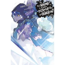 Is It Wrong to Try to Pick Up Girls in a Dungeon?, (Light Novel) Vol. 09