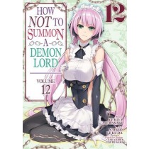 How NOT to Summon a Demon Lord, Vol. 12