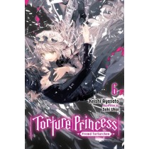 Torture Princess: Fremd Torturchen, (Light Novel) Vol. 06