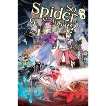 So I'm a Spider, So What?, (Light Novel) Vol. 09