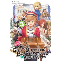 Suppose a Kid from the Last Dungeon Boonies Moved to a Starter Town, (Light Novel) Vol. 03