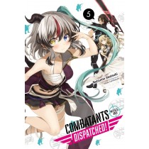 Combatants Will Be Dispatched!, (Light Novel) Vol. 05