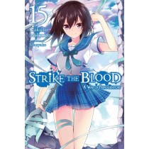 Strike the Blood, (Light Novel) Vol. 15
