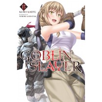 Goblin Slayer, (Light Novel) Vol. 13