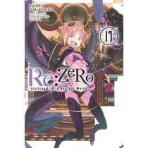 Re:ZERO -Starting Life in Another World-, (Light Novel) Vol. 17