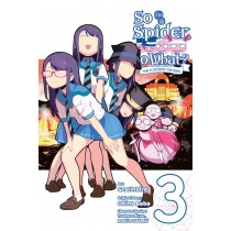 So I'm a Spider, So What? The Daily Lives of the Kumoko Sisters, Vol. 03