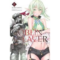 Goblin Slayer, (Light Novel) Vol. 15