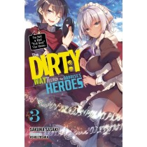 The Dirty Way to Destroy the Goddess's Heroes, (Light Novel) Vol. 03