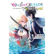 Our Last Crusade or The Rise of a New World, Vol. 01