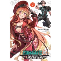 Combatants Will Be Dispatched!, (Light Novel) Vol. 07