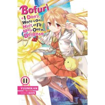 Bofuri: I Don't Want to Get Hurt, so I'll Max Out My Defense., (Light Novel) Vol. 11
