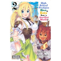 High School Prodigies Have It Easy Even in Another World!, Vol. 02