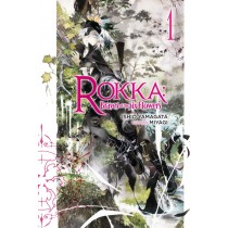 Rokka: Braves of the Six Flowers, (Light Novel) Vol. 01