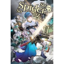So I'm a Spider, So What?, (Light Novel) Vol. 11
