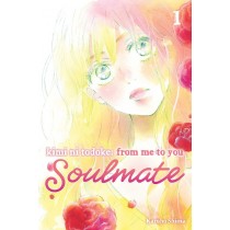 Kimi ni Todoke: From Me To You: Soulmate, Vol. 01