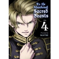 To the Abandoned Sacred Beasts, Vol. 04