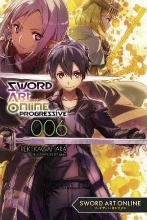 Sword Art Online Progressive, (Light Novel) Vol. 06