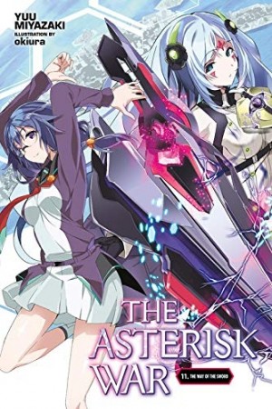 The Asterisk War, (Light Novel) Vol. 11