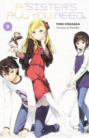 A Sister's All You Need., (Light Novel) Vol. 03