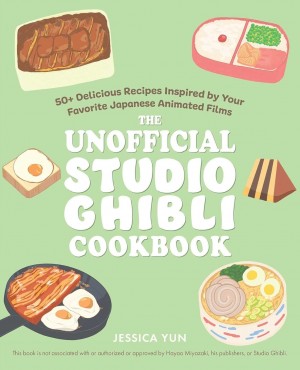 Studio Ghibli - The Unofficial Studio Ghibli Cookbook
