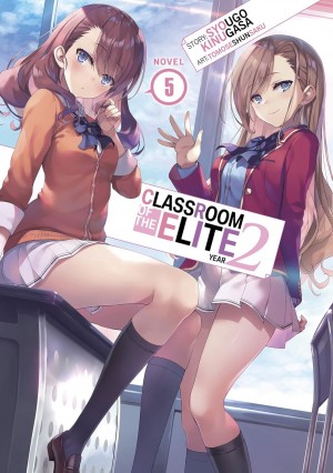 Classroom of the Elite Year 2, (Light Novel) Vol. 05