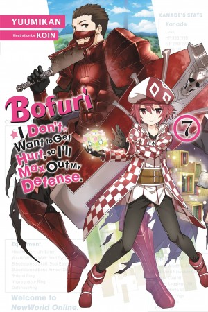 Bofuri: I Don't Want to Get Hurt, so I'll Max Out My Defense., (Light Novel) Vol. 07