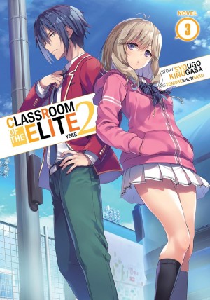 Classroom of the Elite Year 2, (Light Novel) Vol. 03