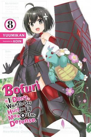 Bofuri: I Don't Want to Get Hurt, so I'll Max Out My Defense., (Light Novel) Vol. 08