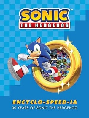 Sonic the Hedgehog Encyclo-speed-ia: 30 Years of Sonic the Hedgehog