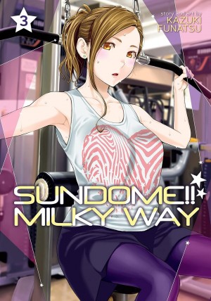 Sundome!! Milky Way, Vol. 03