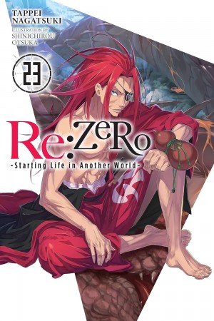 Re:ZERO -Starting Life in Another World-, (Light Novel) Vol. 23