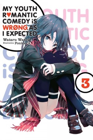My Youth Romantic Comedy Is Wrong, As I Expected, (Light Novel) Vol. 03
