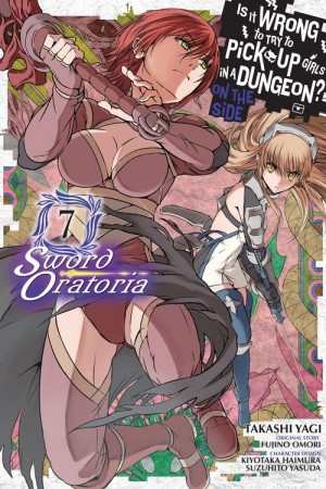 Is It Wrong to Try to Pick Up Girls in a Dungeon? On the Side: Sword Oratoria, Vol. 07