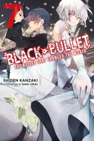 Black Bullet, (Light Novel) Vol. 07