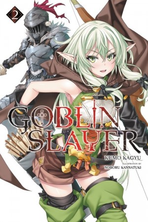 Goblin Slayer, (Light Novel) Vol. 02