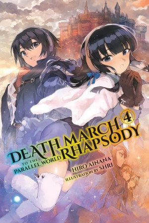 Death March to the Parallel World Rhapsody, (Light Novel) Vol. 04