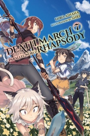 Death March to the Parallel World Rhapsody, (Light Novel) Vol. 07