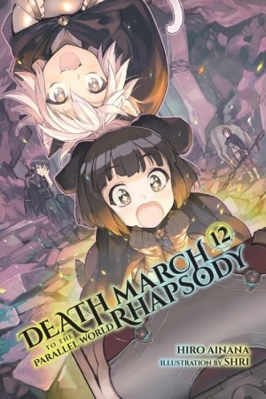Death March to the Parallel World Rhapsody, (Light Novel) Vol. 12