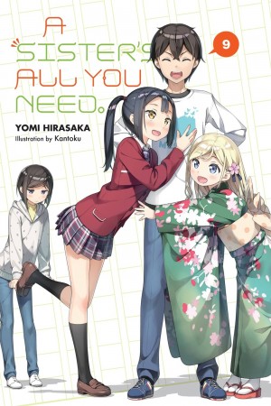 A Sister's All You Need., (Light Novel) Vol. 09