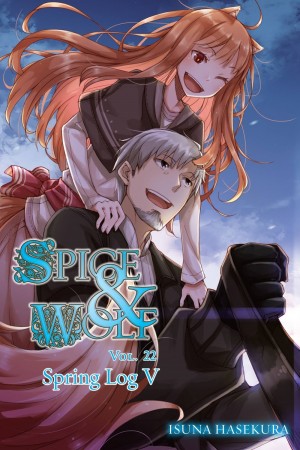 Spice & Wolf, (Light Novel) Vol. 22
