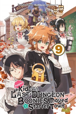 Suppose a Kid from the Last Dungeon Boonies Moved to a Starter Town, (Light Novel) Vol. 09