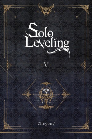 Solo Leveling, (Light Novel) Vol. 05