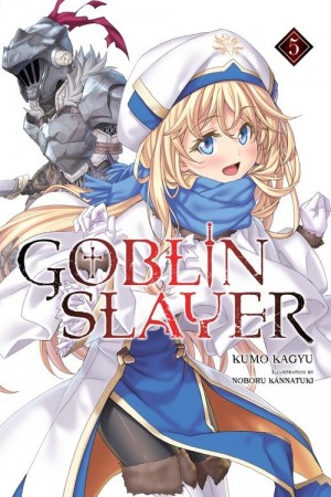 Goblin Slayer, (Light Novel) Vol. 05