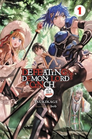 Defeating the Demon Lord's a Cinch (If You've Got a Ringer), (Light Novel) Vol. 01