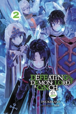 Defeating the Demon Lord's a Cinch (If You've Got a Ringer), (Light Novel) Vol. 02