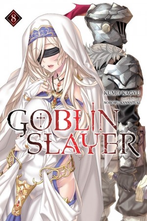 Goblin Slayer, (Light Novel) Vol. 08