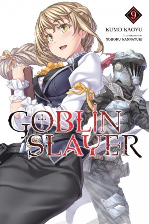 Goblin Slayer, (Light Novel) Vol. 09