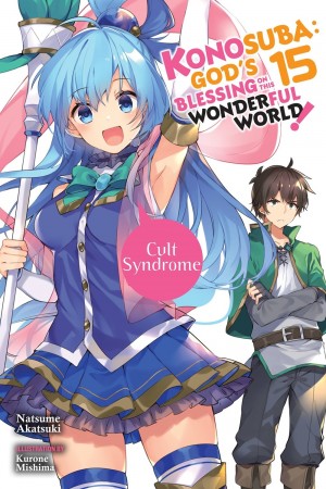 Konosuba: God's Blessing on This Wonderful World!, (Light Novel) Vol. 15