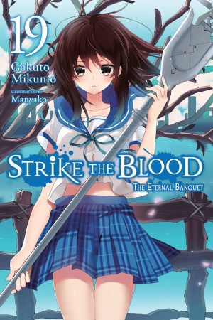 Strike the Blood, (Light Novel) Vol. 19