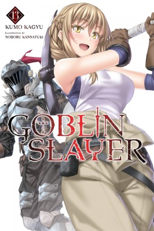 Goblin Slayer, (Light Novel) Vol. 13